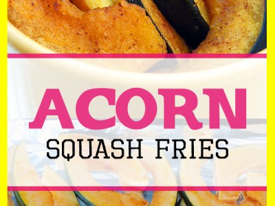 Acorn Squash Fries Recipe - healthy recipe full of nutrients and flavor