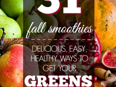 31 Healthy Smoothie Ideas to use Fall produce