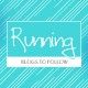 Looking for a great running blog? Here is a round up of active bloggers!