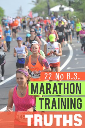 22 No BS Marathon Training Truths - RunToTheFinish