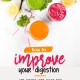 How to improve digestive health for better overall health, clearer skin and more energy