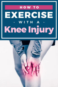 Exercise with Knee Pain? What You Can Still Do - RunToTheFinish