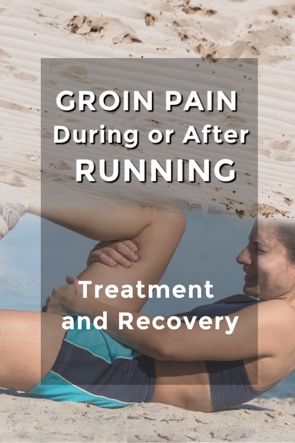 Groin Pain After Running: 9 Causes, Treatments, & Prevention