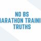no bs marathon training truths