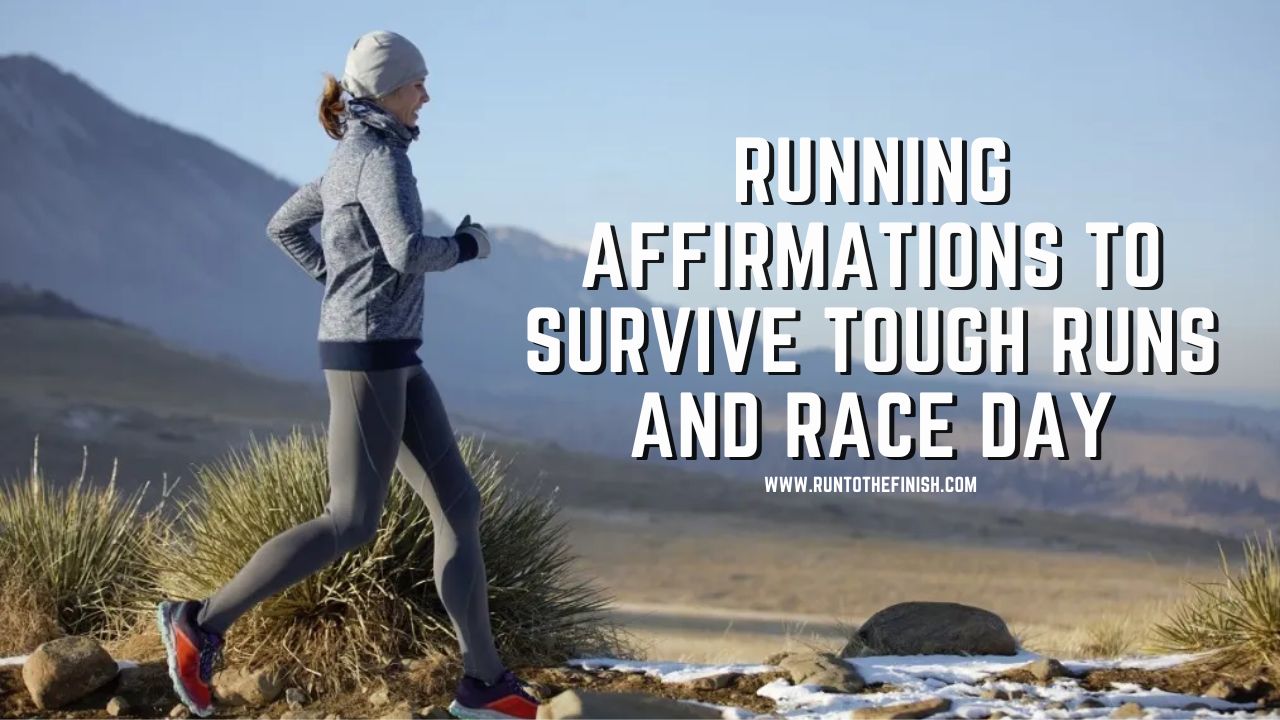 Positive Affirmations for hard runs