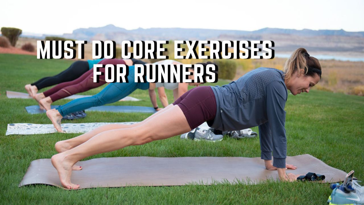 Must do core workouts for runners