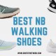 best new balance walking shoes