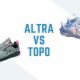 altra vs topo