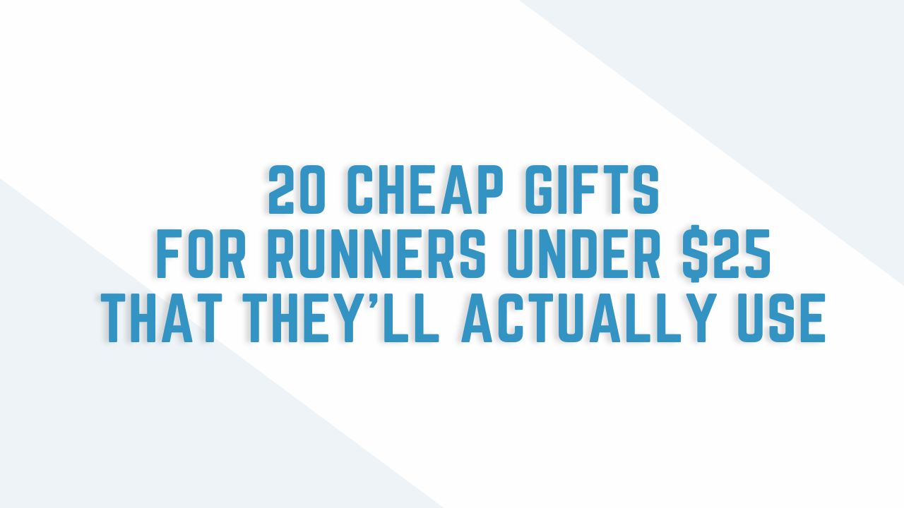 20 cheap gifts for runners