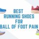best running shoes for ball of foot pain