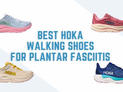 best hoka walking shoes for plantar fasciitis